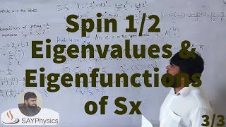 L373 Spin12  The eigenvalues and eigenfunctions of Sx Example 42 [upl. by Dowzall400]