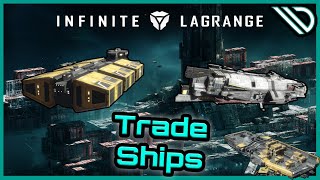 Infinite Lagrange  All Trade ships looked at [upl. by Anauqaj]