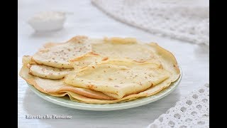 Crepes salate  Ricetta perfetta senza burro  Ricette che Passione [upl. by Gilda483]