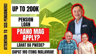 ⛔ ATTENTION TO SSS PENSIONERS UP TO 200K PENSION LOAN PAANO MAG APPLY LAHAT BA PWEDE [upl. by Evey]