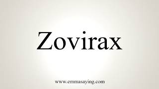 How To Pronounce Zovirax [upl. by Doralin673]