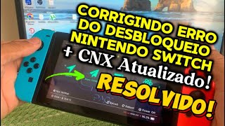 Corrigindo Erro de desbloqueio Nintendo switch  pacote CNX ATUALIZADO Novembro 2024 [upl. by Robenia]