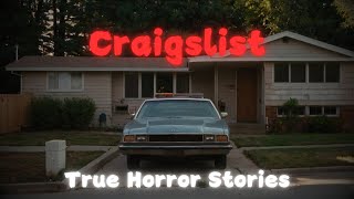 3 Creepy True Craigslist Horror Stories Vol 1 [upl. by Shanly]