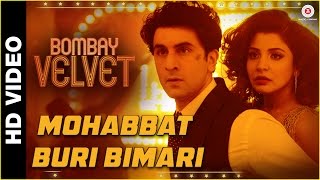 Mohabbat Buri Bimari  Bombay Velvet  Ranbir  Anushka  Amit Trivedi The Mikey McCleary Remix [upl. by Holtz]