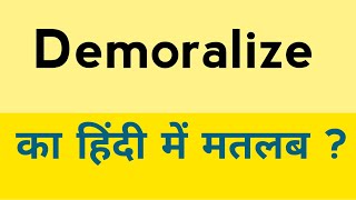 Demoralize meaning in hindi  Demoralize ka matlab kya hota hai [upl. by Drawyeh877]