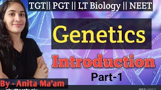 Genetics Part 1 Introduction  TGTPGT LT biologyNEET [upl. by Pfeifer332]