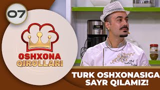 Oshxona Qirollari 2Mavsum 7son TURK OSHXONASIGA SAYR QILAMIZ 22072023 [upl. by Disharoon]