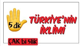 5 dkda Türkiyenin İklimi  Çak Bi 5lik [upl. by Hteboj]