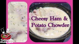 Cheesy Ham and Potato Chowder  Soup Recipe [upl. by Ashly904]