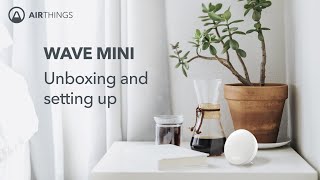 Airthings Wave Mini │Air quality monitor unboxing and setup [upl. by Yenalem]