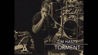 Tim Hasty Torment [upl. by Cosenza43]