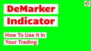 DeMarker Indicator How To Use It In Your Trading [upl. by Nitsugua]