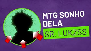 MTG Sonho Dela FUNK REMIX By Sr Lukzss [upl. by Zared588]