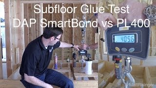 SubFloor Adhesive Test  SmartBond vs PL400 [upl. by Ebbarta]