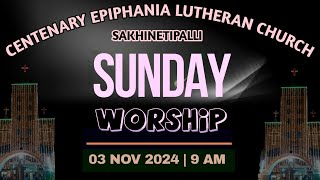 SUNDAY WORSHIP  CELC  SAKHINETIPALLI  03112024  900 AM [upl. by Dail]