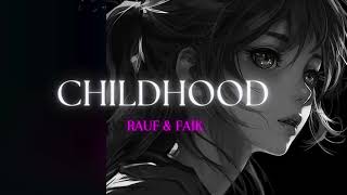 Rauf amp Faik  Childhood [upl. by Ebonee]