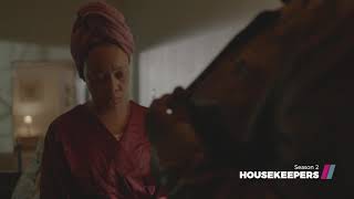 Housekeepers S2  Mzanzi Drama Series  Showmax [upl. by Aerdied]