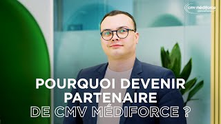 Pourquoi devenir partenaire CMV Médiforce [upl. by Anaderol]