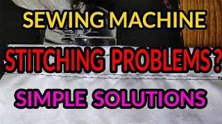 Sewing machine stitching problems simple solutions [upl. by Azpurua920]