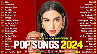 Top Hits 2024  The Best Pop Songs Of All Time  Dua Lipa Ed Sheeran The Weeknd Bruno Mars cover [upl. by Dang]