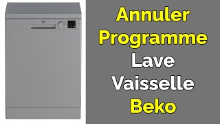 Comment annuler programme lavevaisselle Beko [upl. by Latsyek]