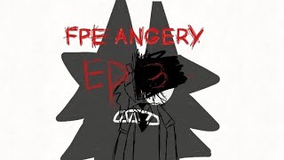 fpe angery episodio 3 nunca vaya a giresion [upl. by Aelber]