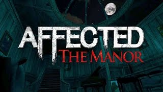 Affected the manor  Gear VR [upl. by Kciv329]