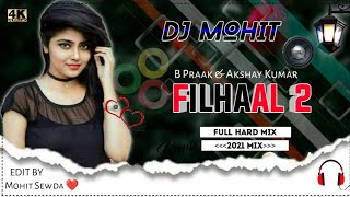 TrendinG RomAntic SonG 2021  Filhaal 2 Song  Dj Remix  Ek Baat Btao Tum  BPraak amp Akshay Kumar [upl. by Shulamith896]