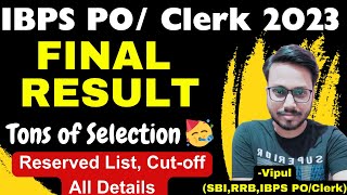 IBPS POClerk FINAL RESULT 2024  CUTOFF RESERVE LIST Selection Chance  IBPS PO Final Cutoff 2024 [upl. by Noek]