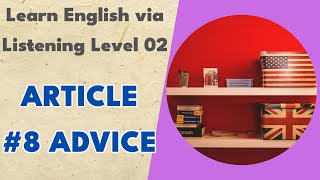 Article 8 Advice  Learn English via Listening Level 02 [upl. by Willner]