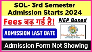 SOL 3rd Semester Admission Starts 2024 Fees Details amp Last Date  Admission form Not Showing issue [upl. by Herriott925]