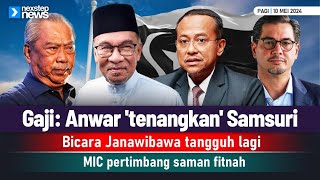 TERKINI Gaji Anwar tenangkan Samsuri  Bicara Janawibawa tangguh  MIC pertimbang saman fitnah [upl. by Nnylaj]