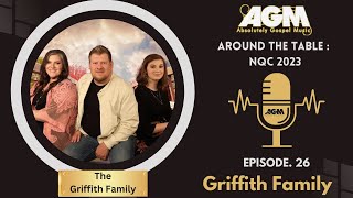 AGMs Around The Table NQC 2023 Ep 26  The Griffith Family [upl. by Innep]