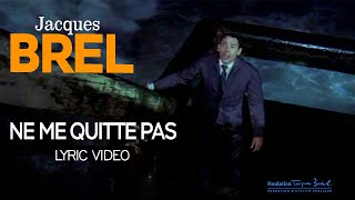 Jacques Brel  Ne me quitte pas Official Lyric Video [upl. by Varian]