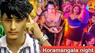 Koramangala Bangalore Nightlife First Experience 🥵 [upl. by Dovev]