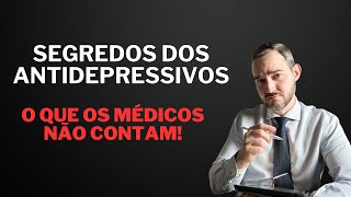 Segredos dos Antidepressivos O que os Médicos Não Contam [upl. by Tnias]