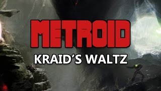 Metroid  Kraids Waltz Kraids Lair  Orchestral [upl. by Euqinna]