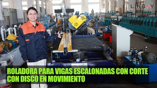 【Vigas escalonadas】LinbayRoladora para vigas escalonadas con corte con disco en movimiento [upl. by Tamas]