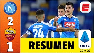 Napoli vs AS Roma RESUMEN Serie A  Chucky Lozano jugó GOLAZO de Insigne y buscan el milagro de UCL [upl. by Osana]