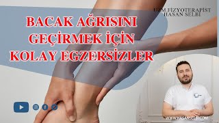 BACAK AĞRISINI GEÇİRMEK İÇİN KOLAY EGZERSİZLER [upl. by Baiss471]