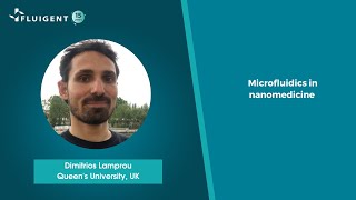 REPLAY LECTURE  Dimitrios Lamprou microfluidics in nanomedicine  Fluigent [upl. by Wenger]