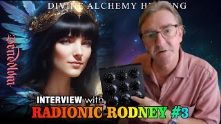 Rodney Radionic  Interview 3 ENERGY HEALING amp MORE [upl. by Kohsa132]