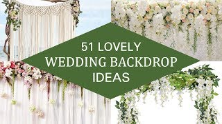 51 Lovely Wedding Backdrop Ideas [upl. by Nnaik87]