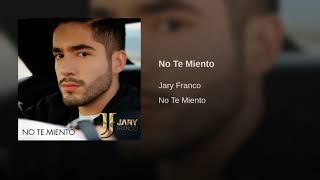 Jary Franco  No Te Miento [upl. by Hakon]