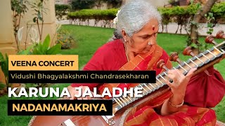 Karuna Jaladhe  Nadanamakriya  Veena Concert  Vid Bhagyalakshmi Chandrasekharan [upl. by Goodwin]