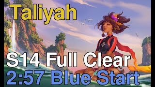 Taliyah Full Clear  257 Blue Start Season 14 Buffs [upl. by Noinatrad]