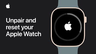 How to unpair and reset your Apple Watch  Apple Support [upl. by Griff]