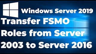 PART3 Transfer FSMO Roles from Server 2003 to Server 2016  AD Migration 2003 to 2019 [upl. by Ertnom221]