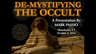 Mark Passio  DeMystifying The Occult  Part 1 of 3 [upl. by Galina]