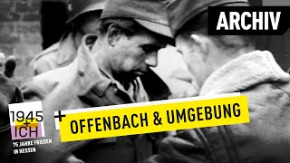 Offenbach und Umgebung  1945 und ich  Archivmaterial [upl. by Allerym]